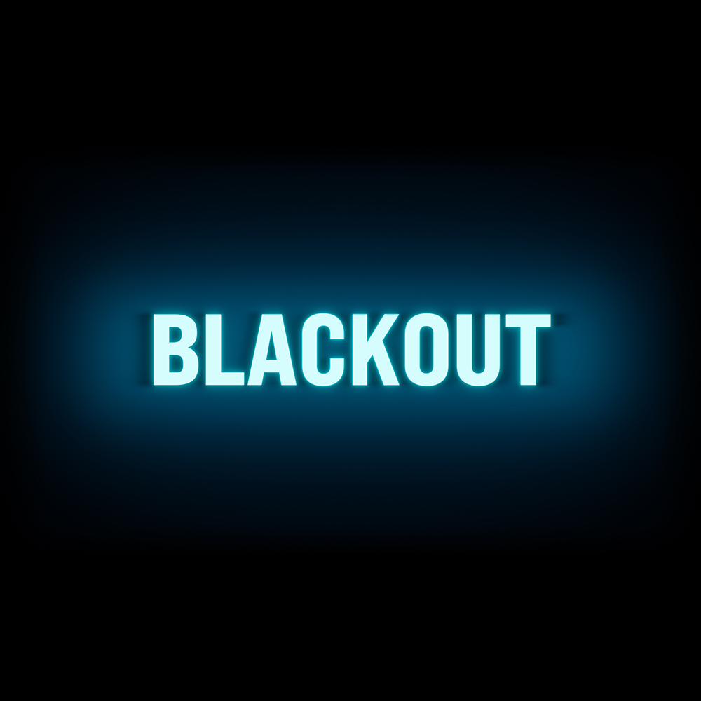 Das Bild zeigt ein den Text BLACKOUT in Großbuchstaben und sehr hellem Blau. Dieser Text hat einen leuchtenden Effekt und liegt auf schwarzem Hintergrund.